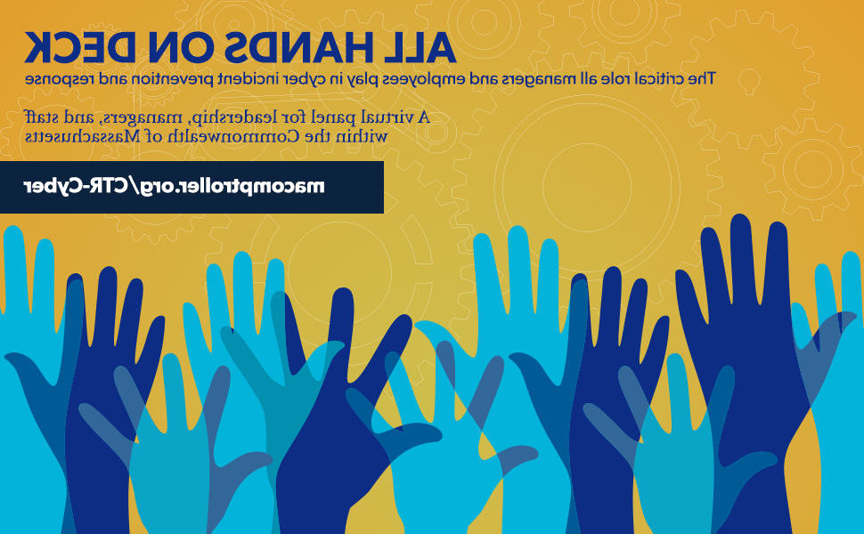 The text "All Hands on Deck: The critical role all managers and employees play in cyber incident prevention and response. A virtual panel for leadership, managers, and staff within the Commonwealth of Massachusetts. mxy163.com/ctr-cyber"